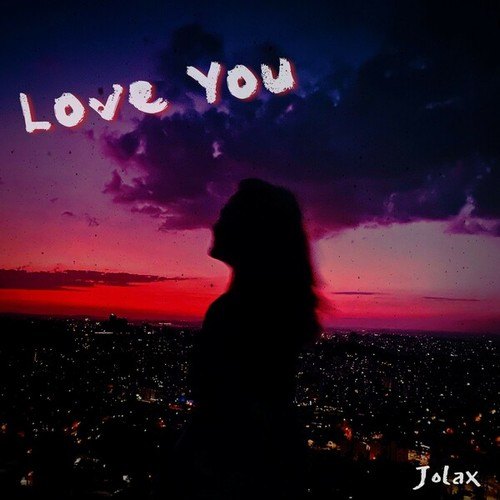 Jolax-Love You