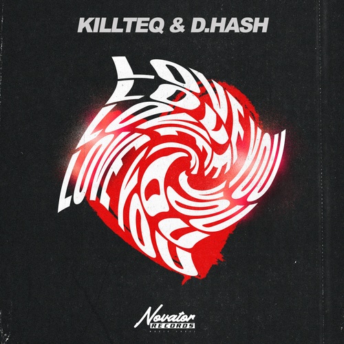 KILLTEQ, D.HASH-Love You