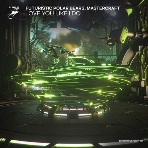 Futuristic Polar Bears, MasterCraft-Love You Like I Do