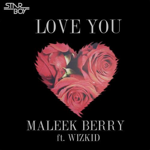 Maleek Berry, WizKid-Love You