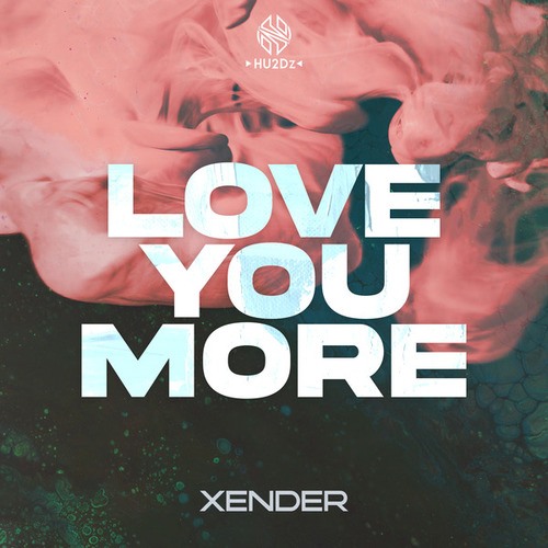 XENDER-Love You More