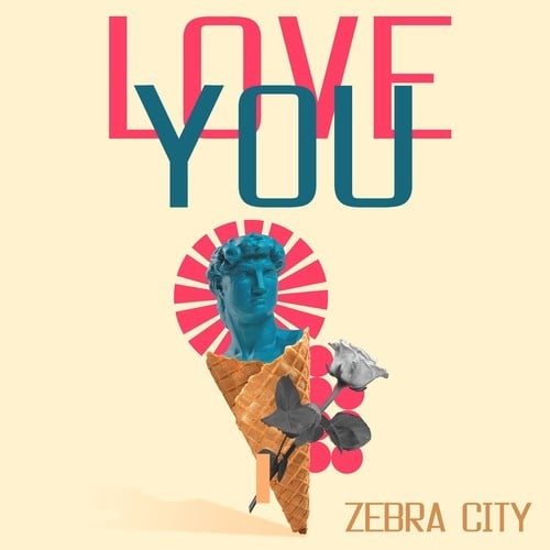 Zebra City-Love You