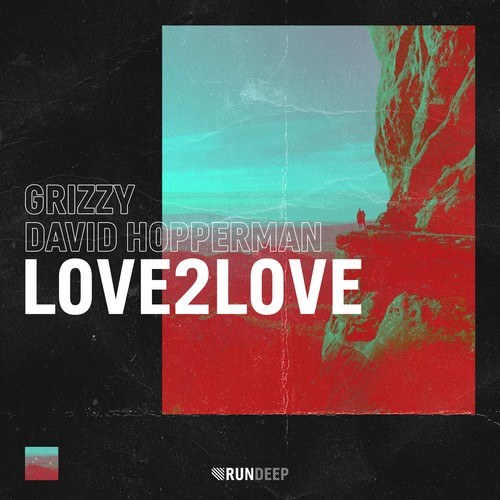 David Hopperman, Grizzy-Love2Love