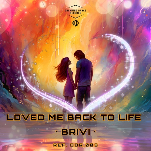 Brivi-Loved Me Back To Life