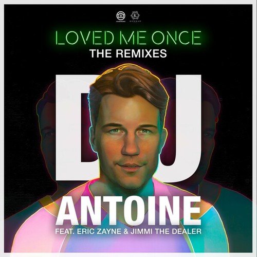 Loved Me Once (The Remixes)