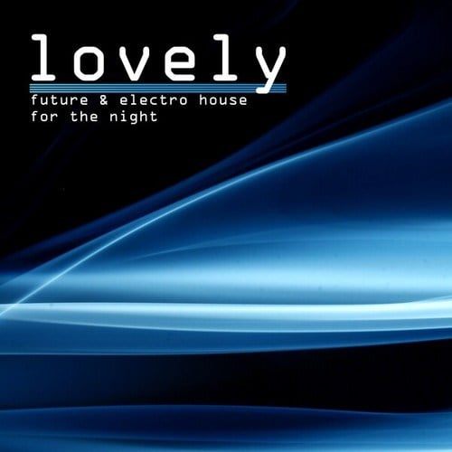 Various Artists-Lovely Future & Electro House for the Night