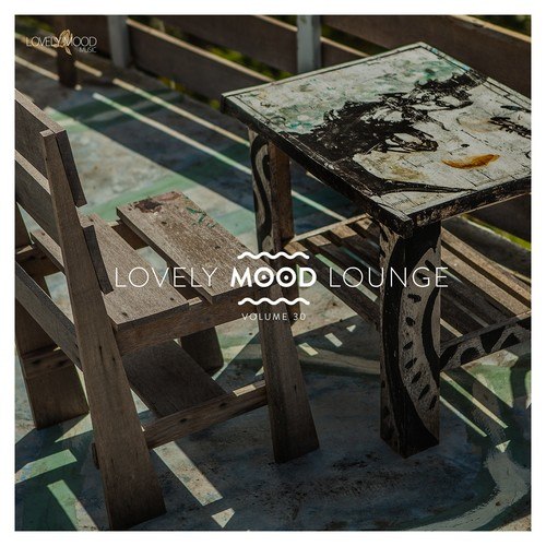 Lovely Mood Lounge, Vol. 30