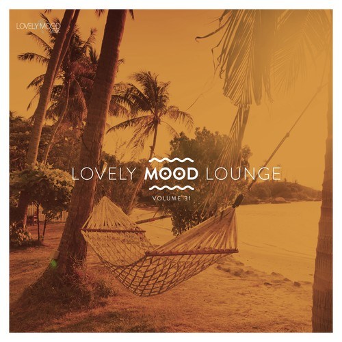 Lovely Mood Lounge, Vol. 31