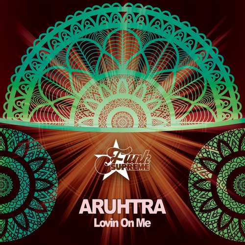 Aruhtra-Lovin on Me