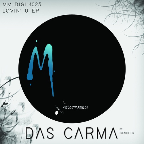Das Carma, Max Telaer, Tom Jay, Snazzy Trax, Melodymann, 22 Weeks-Lovin' U EP