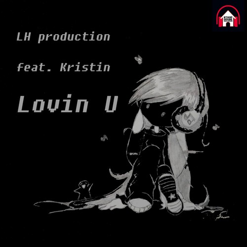LH Production, Kristin-Lovin U