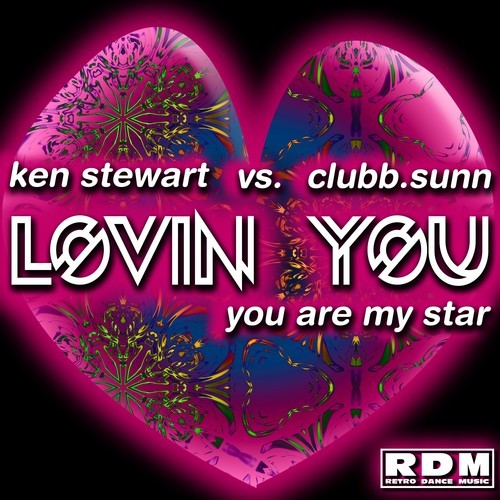 Ken Stewart, CLUBB.sunn-Lovin' You