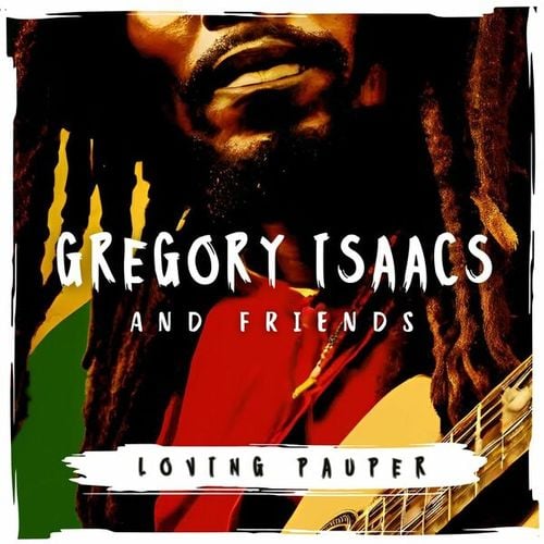 Loving Pauper: Gregory Isaacs & Friends