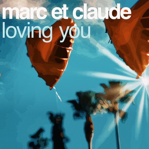 Marc Et Claude, DJ Isaac, Marco V., Fairlite-Loving You 2002
