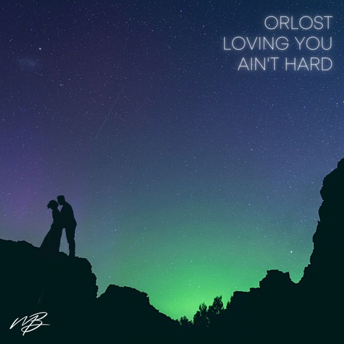 Orlost-Loving You Ain't Hard