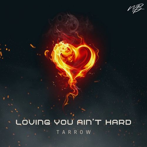 Tarrow-Loving You Ain't Hard