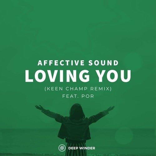 Affective Sound, Por, Keen Champ-Loving You (Keen Champ Remix)