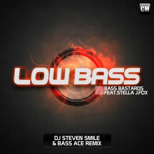 Bass Bastards, Stella J. Fox, DJ Steven Smile, Bass Ace-Low Bass (Remixes)