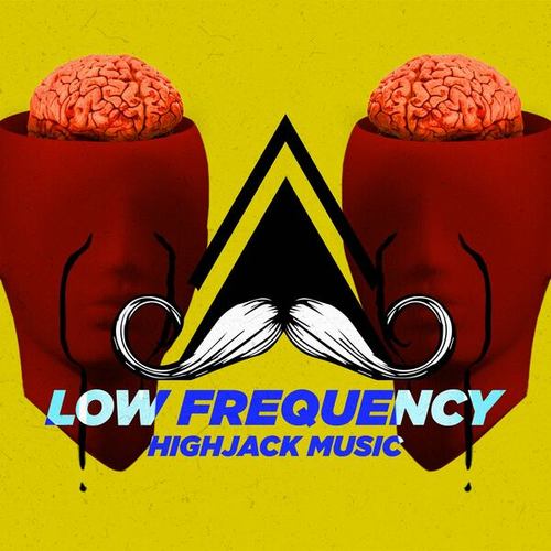 Highjack Music-Low Frequency