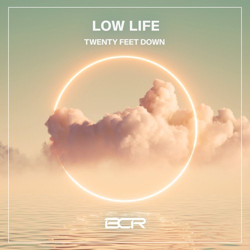 Twenty Feet Down-Low Life
