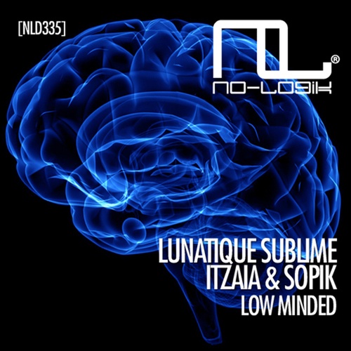 Lunatique Sublime, Itzaia, Sopik-Low Minded