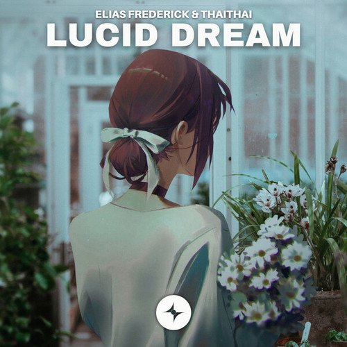 Elias Frederick, ThaiThai, StarlingEDM-Lucid Dream