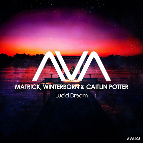 Matrick, Winterborn, Caitlin Potter-Lucid Dream