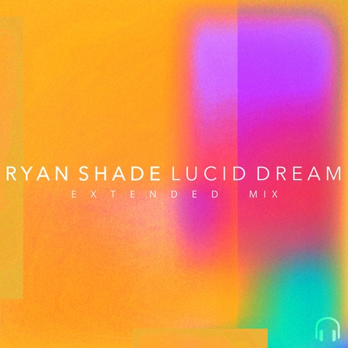 Ryan Shade-Lucid Dream