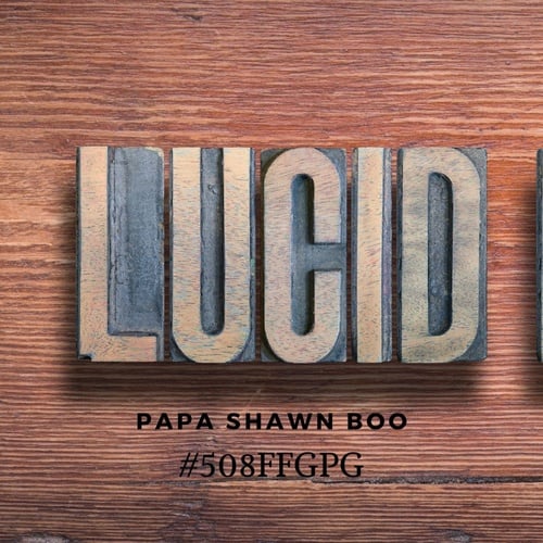 Papa Shawn Boo-Lucid
