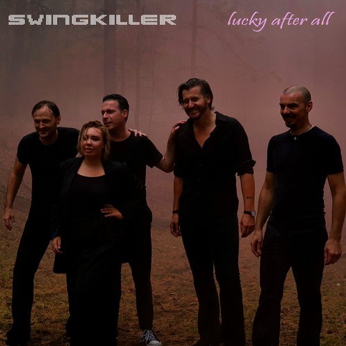 Swingkiller-Lucky After All