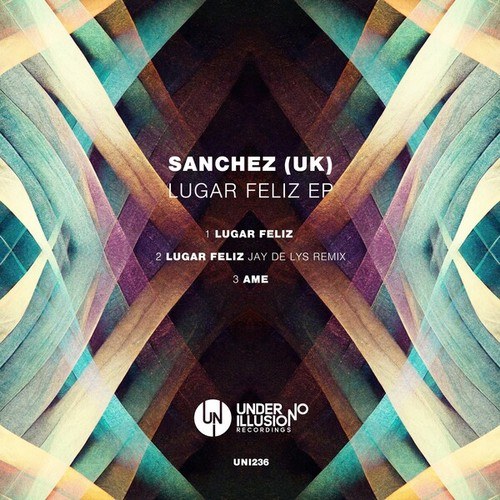 Sanchez (UK), Jay De Lys-Lugar Feliz EP