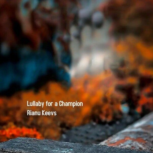 Rianu Keevs-Lullaby for a Champion