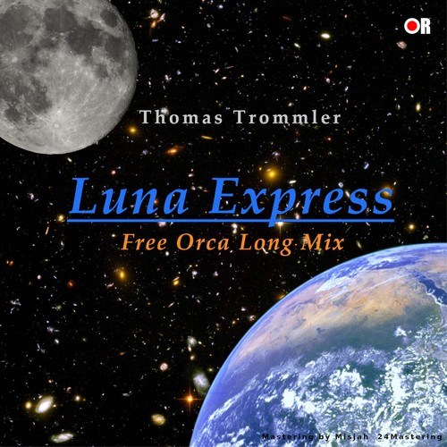 Thomas Trommler-Luna Express (Free Orca Long Mix)
