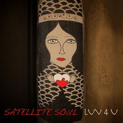 Satellite Soul-Luv 4 U