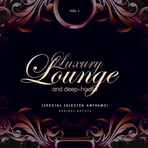 Various Artists-Luxury Lounge and Deep-House (Special Selected Anthems), Vol. 1