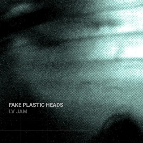 Fake Plastic Heads-Lv Jam