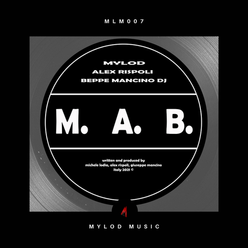 Alex Rispoli, Beppe Mancino Dj, Mylod-M.A.B.