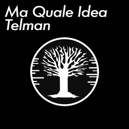 Telman-Ma Quale Idea