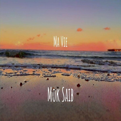 Mok Saib-Ma Vie