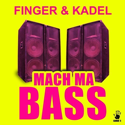Finger & Kadel-Mach ma Bass