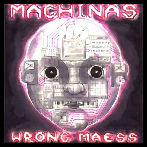 Wrong Maess-Machinas