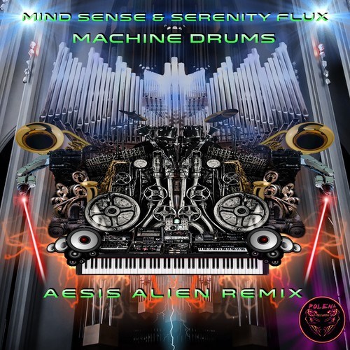 Mind Sense, Serenity Flux, Aesis Alien-Machine Drums (Aesis Alien Remix)