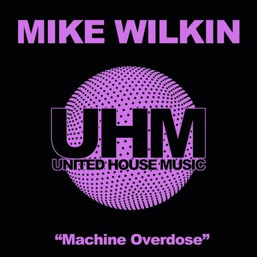 Mike Wilkin-Machine Overdose