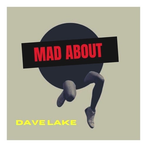 Dave Lake-Mad About (Main Mix)