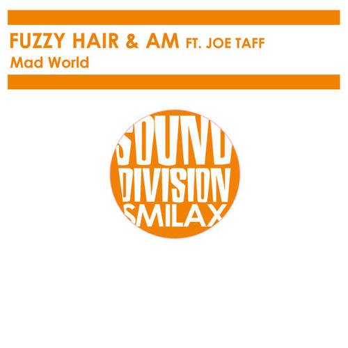 AM, Joe Taff, Fuzzy Hair-Mad World