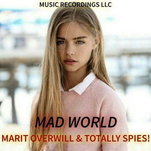 Mad World (with Totally Spies!)