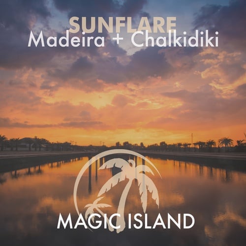 Sunflare-Madeira / Chalkidiki