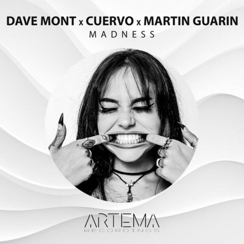Dave Mont, Cuervo (Col), Martin Guarin-Madness