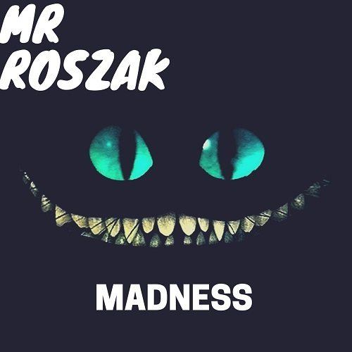 Mr Roszak-Madness