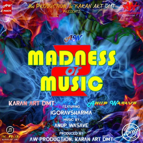 Anup Wasave, IGoravSharma, Karan Art DMT-Madness Of Music 2